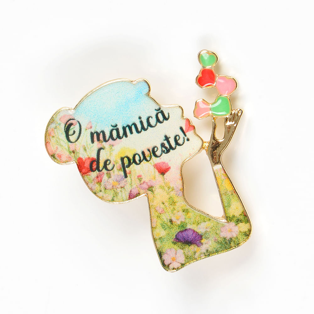 Brosa martisor cu mesaj: O mamica de poveste! - 2 | YEO